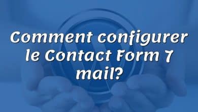 Comment configurer le Contact Form 7 mail?