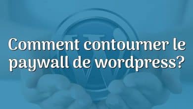 Comment contourner le paywall de wordpress?