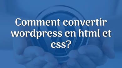 Comment convertir wordpress en html et css?