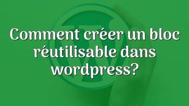 Comment créer un bloc réutilisable dans wordpress?