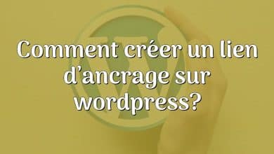 Comment créer un lien d’ancrage sur wordpress?