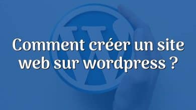 Comment créer un site web sur wordpress ?