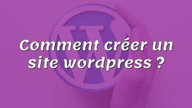 Comment créer un site wordpress ?