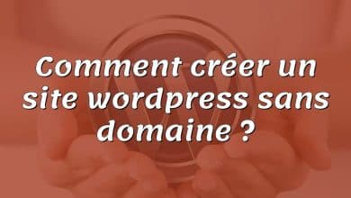 Comment créer un site wordpress sans domaine ?