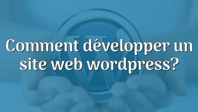 Comment développer un site web wordpress?