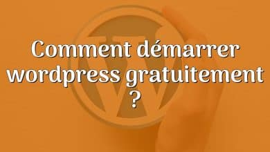 Comment démarrer wordpress gratuitement ?