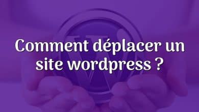 Comment déplacer un site wordpress ?