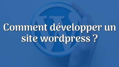 Comment développer un site wordpress ?