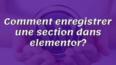 Comment enregistrer une section dans elementor?