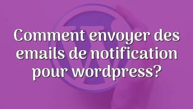 Comment envoyer des emails de notification pour wordpress?