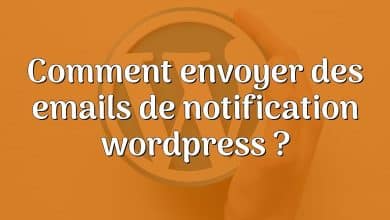 Comment envoyer des emails de notification wordpress ?