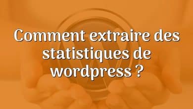 Comment extraire des statistiques de wordpress ?