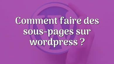 Comment faire des sous-pages sur wordpress ?