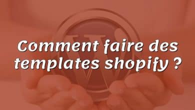 Comment faire des templates shopify ?