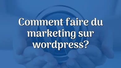 Comment faire du marketing sur wordpress?