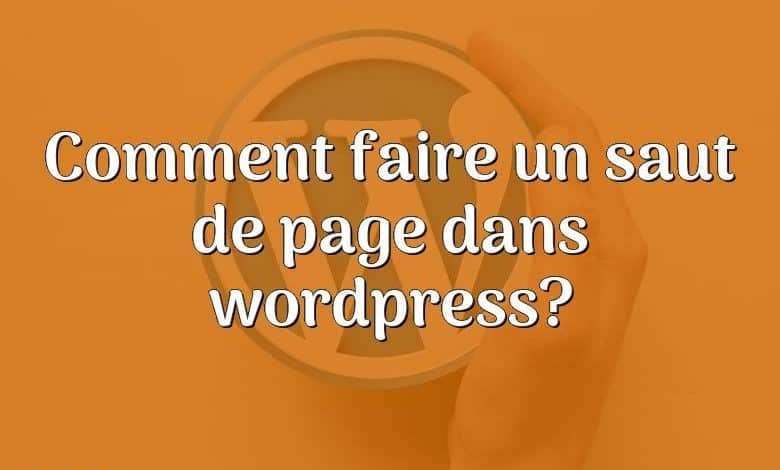 Comment faire un saut de page dans wordpress?