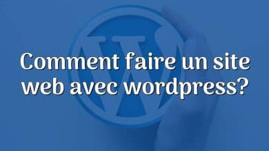 Comment faire un site web avec wordpress?