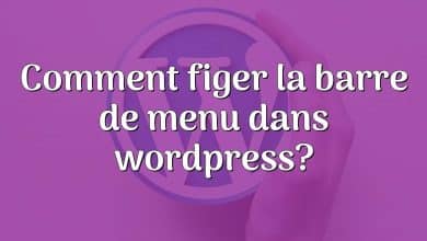 Comment figer la barre de menu dans wordpress?