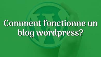 Comment fonctionne un blog wordpress?