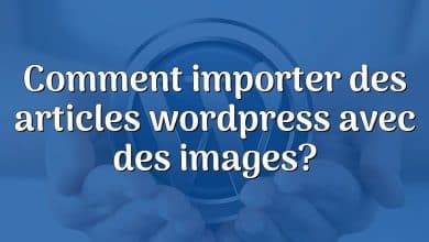 Comment importer des articles wordpress avec des images?