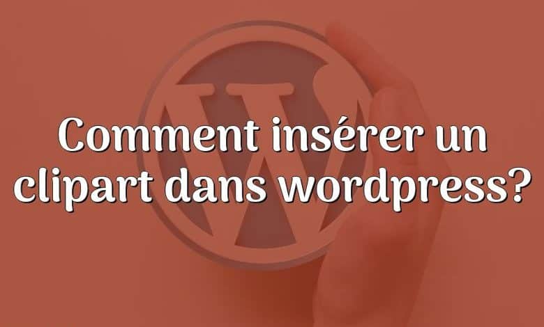 Comment insérer un clipart dans wordpress?