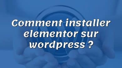 Comment installer elementor sur wordpress ?