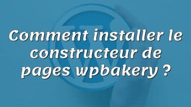 Comment installer le constructeur de pages wpbakery ?