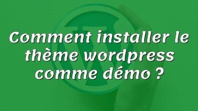 Comment installer le thème wordpress comme démo ?