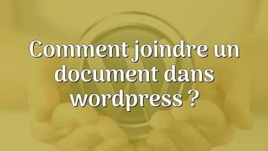 Comment joindre un document dans wordpress ?