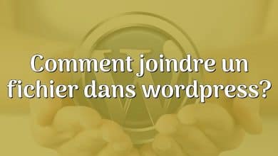 Comment joindre un fichier dans wordpress?