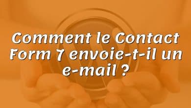 Comment le Contact Form 7 envoie-t-il un e-mail ?