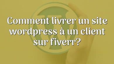 Comment livrer un site wordpress à un client sur fiverr?