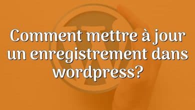 Comment mettre à jour un enregistrement dans wordpress?