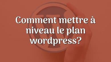 Comment mettre à niveau le plan wordpress?