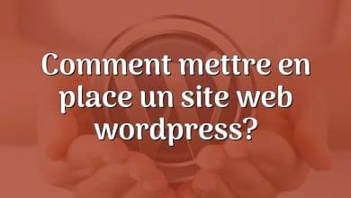Comment mettre en place un site web wordpress?