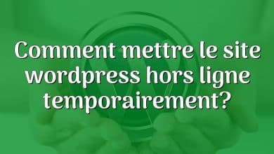 Comment mettre le site wordpress hors ligne temporairement?