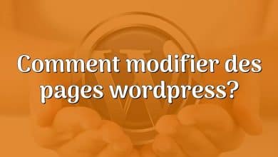 Comment modifier des pages wordpress?