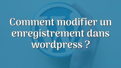 Comment modifier un enregistrement dans wordpress ?