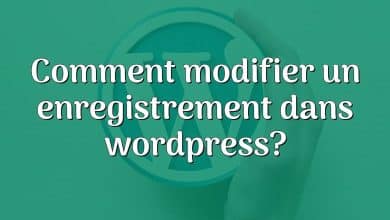 Comment modifier un enregistrement dans wordpress?