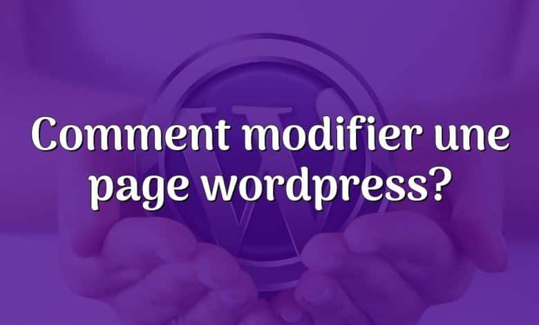 comment modifier une page sur wordpress