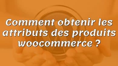 Comment obtenir les attributs des produits woocommerce ?