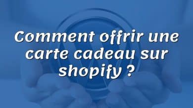 Comment offrir une carte cadeau sur shopify ?