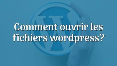 Comment ouvrir les fichiers wordpress?