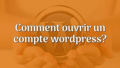 Comment ouvrir un compte wordpress?