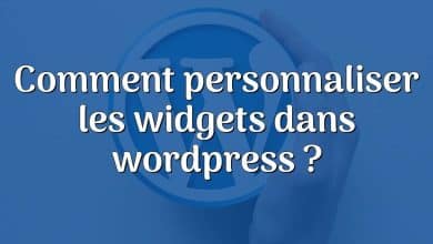 Comment personnaliser les widgets dans wordpress ?