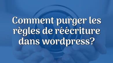 Comment purger les règles de réécriture dans wordpress?