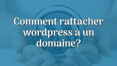 Comment rattacher wordpress à un domaine?