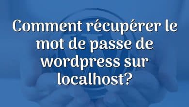 Comment récupérer le mot de passe de wordpress sur localhost?