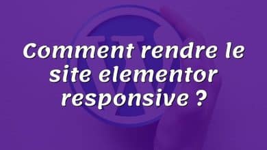 Comment rendre le site elementor responsive ?