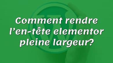 Comment rendre l’en-tête elementor pleine largeur?